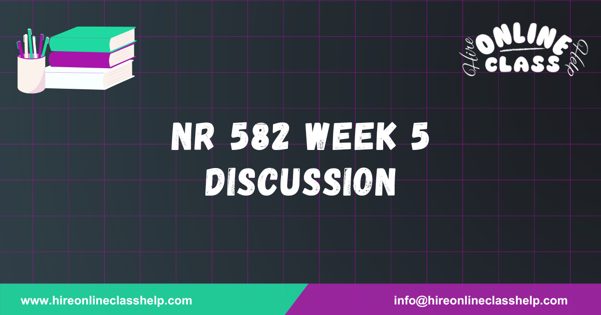 NR 582 Week 5 Discussion