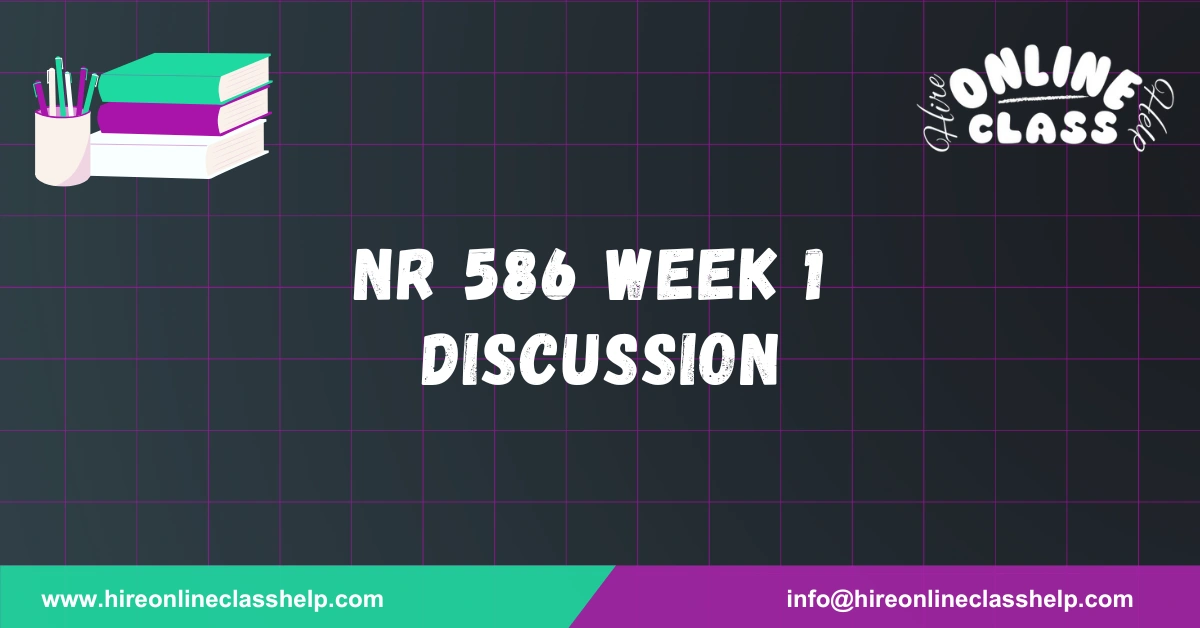 NR 586 Week 1 Discussion