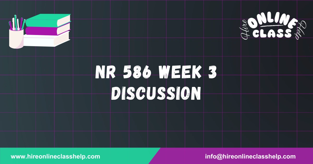 NR 586 Week 3 Discussion