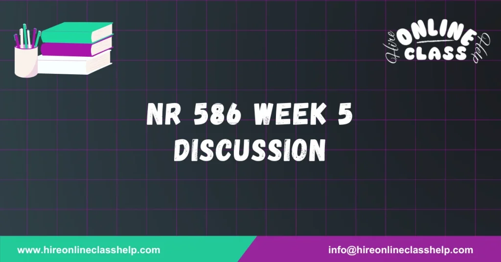NR 586 Week 5 Discussion