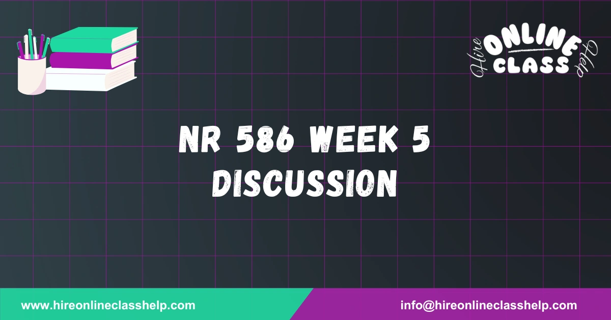 NR 586 Week 5 Discussion