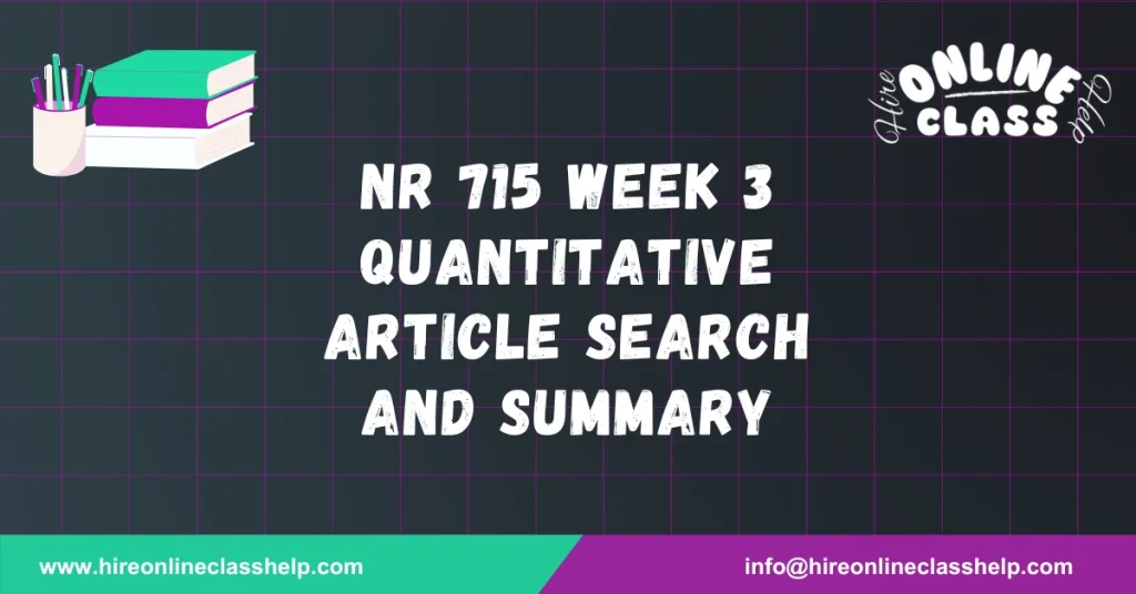 NR 715 Week 3 Quantitative Article Search and Summary