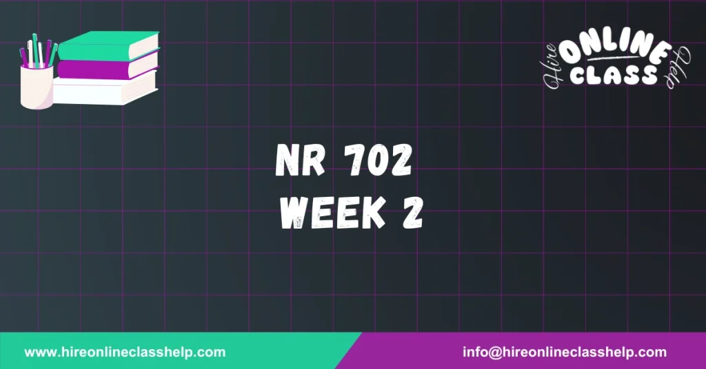 NR 702 Week 2