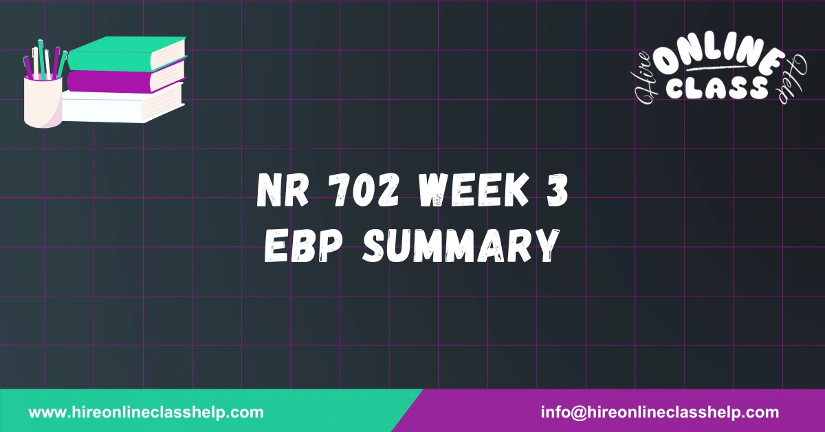 NR 702 Week 3 EBP Summary
