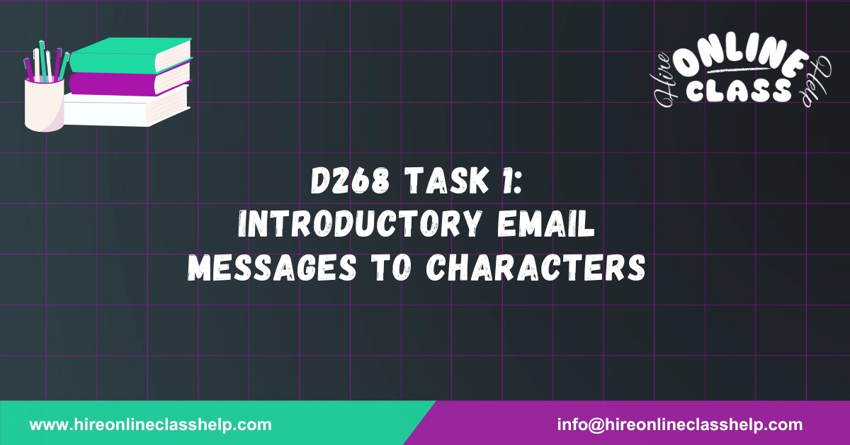 D268 Task 1: Introductory Email Messages to Characters