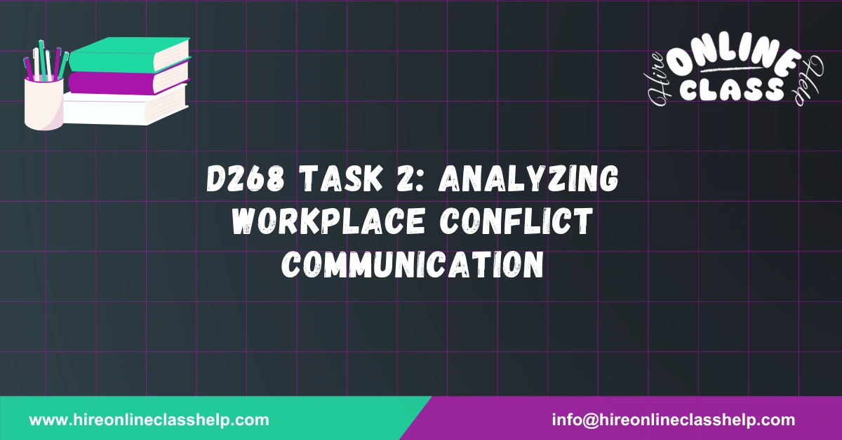 D268 Task 2: Analyzing Workplace Conflict Communication