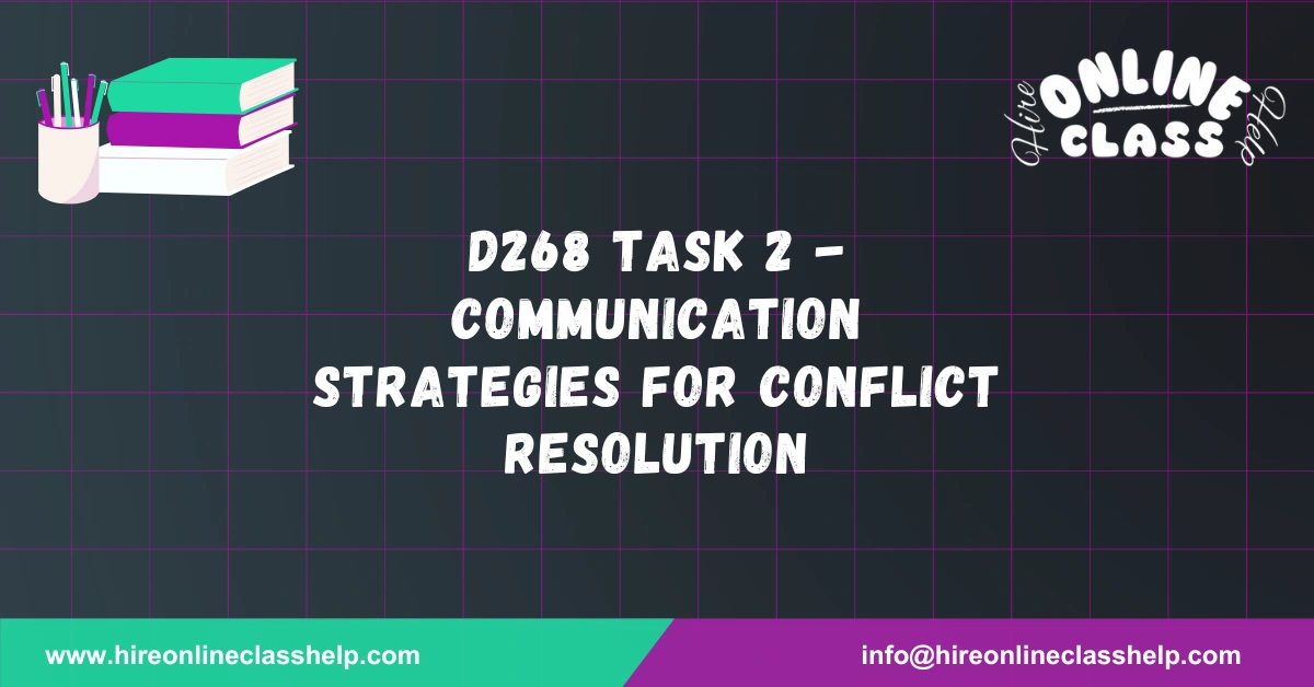 D268 Task 2 - Communication Strategies for Conflict Resolution