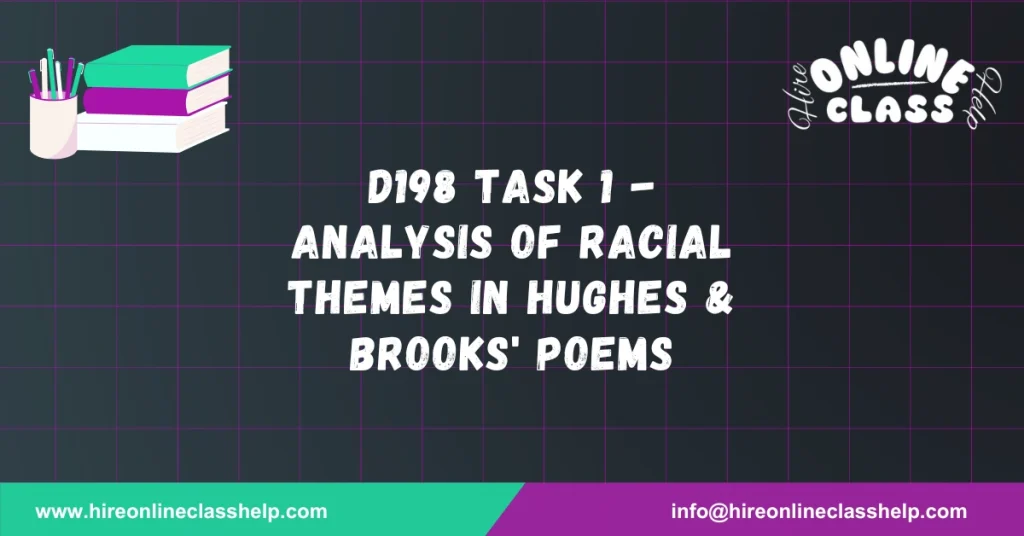D198 Task 1 - Analysis of Racial Themes in Hughes & Brooks' Poems
