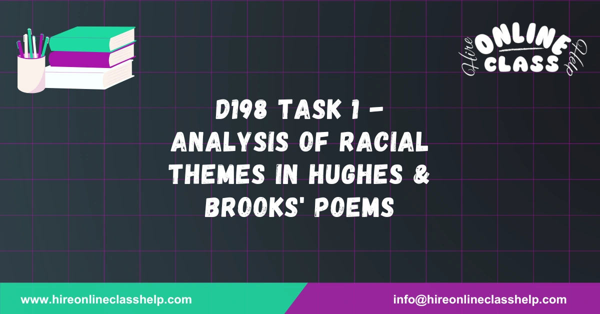 D198 Task 1 - Analysis of Racial Themes in Hughes & Brooks' Poems