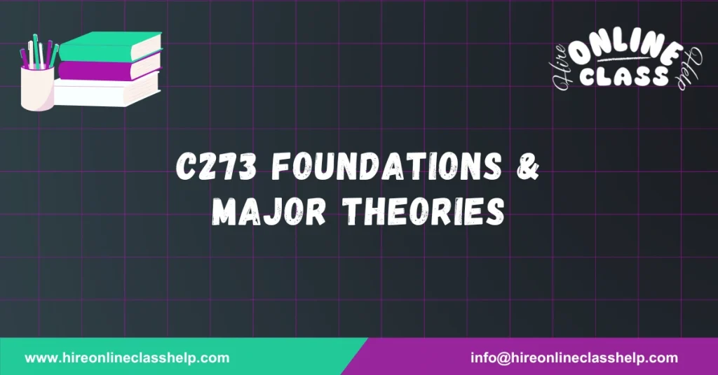 C273 Foundations & Major Theories