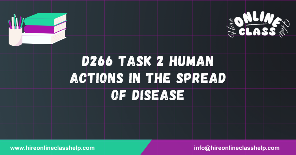D266 Task 2 Human Actions in the Spread of Disease