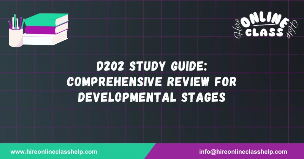 D202 Study Guide: Comprehensive Review for Developmental Stages