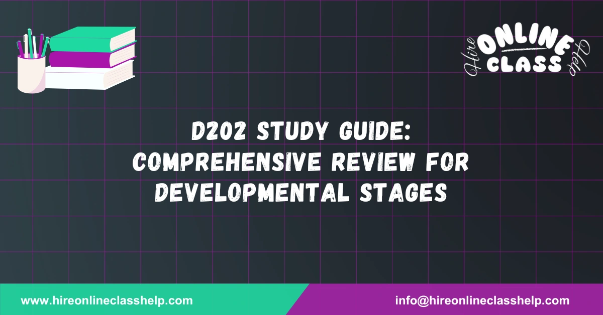 D202 Study Guide: Comprehensive Review for Developmental Stages