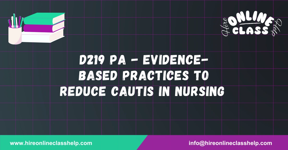 D219 PA - Evidence-Based Practices to Reduce CAUTIs in Nursing