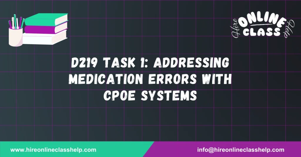 D219 Task 1: Addressing Medication Errors with CPOE Systems