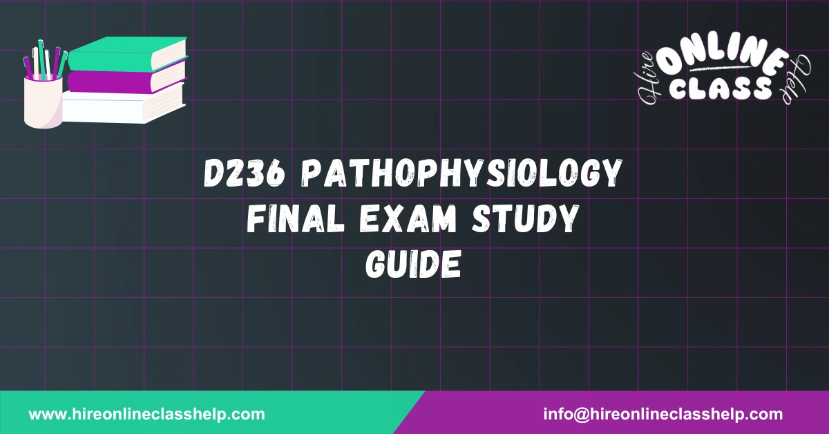 D236 Pathophysiology Final Exam Study Guide
