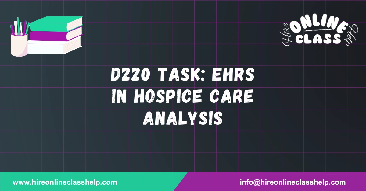 D220 Task: EHRS in Hospice Care Analysis