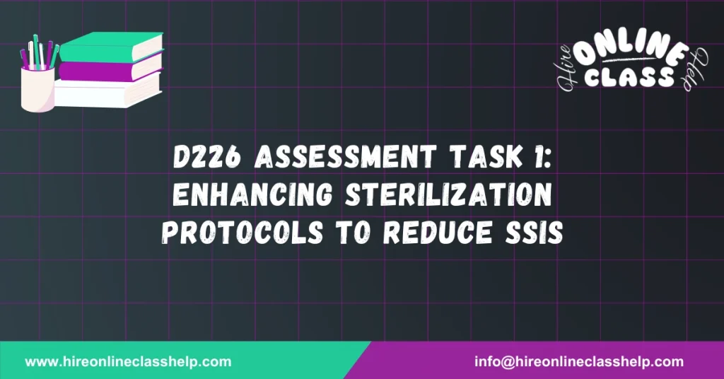 D226 Assessment Task 1: Enhancing Sterilization Protocols to Reduce SSIs