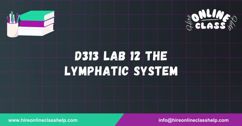 D313 Lab 12 The Lymphatic System