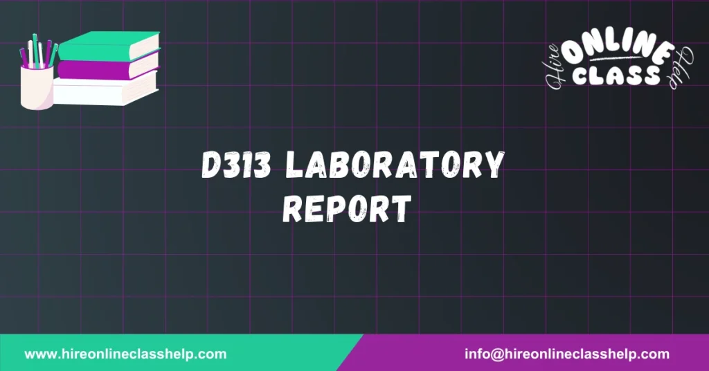 D313 Laboratory Report