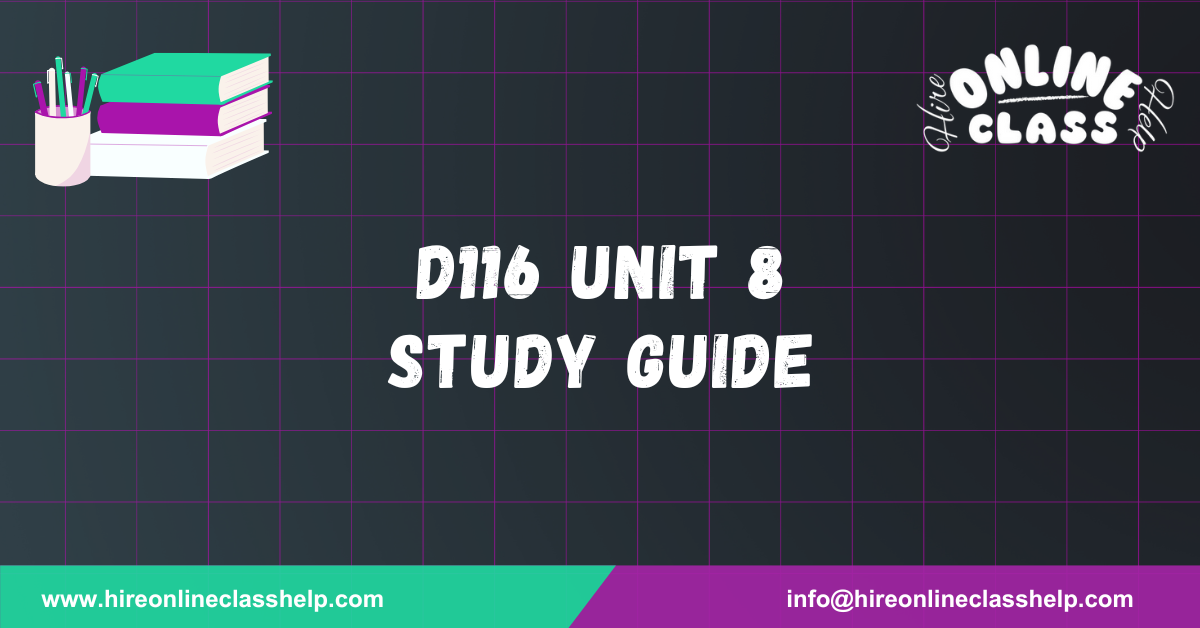D116 Unit 8 Study Guide