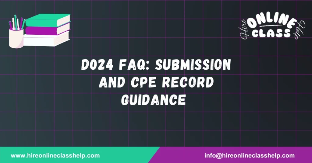 D024 FAQ: Submission and CPE Record Guidance