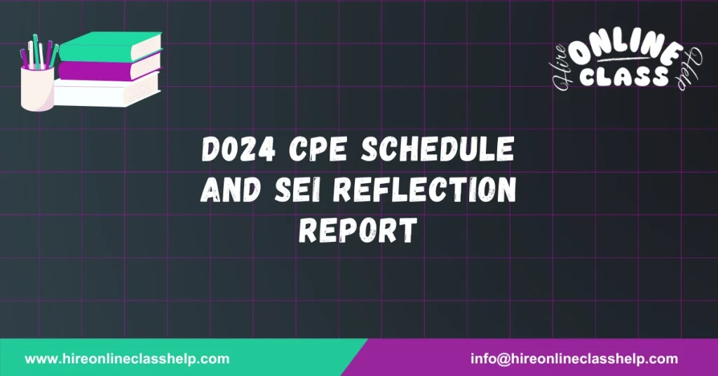 D024 CPE Schedule and SEI Reflection Report