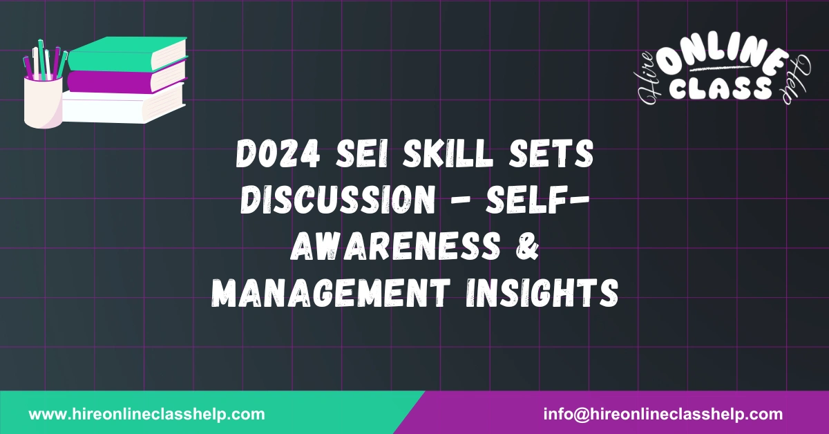 D024 SEI Skill Sets Discussion - Self-Awareness & Management Insights