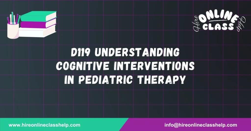 D119 Understanding Cognitive Interventions in Pediatric Therapy