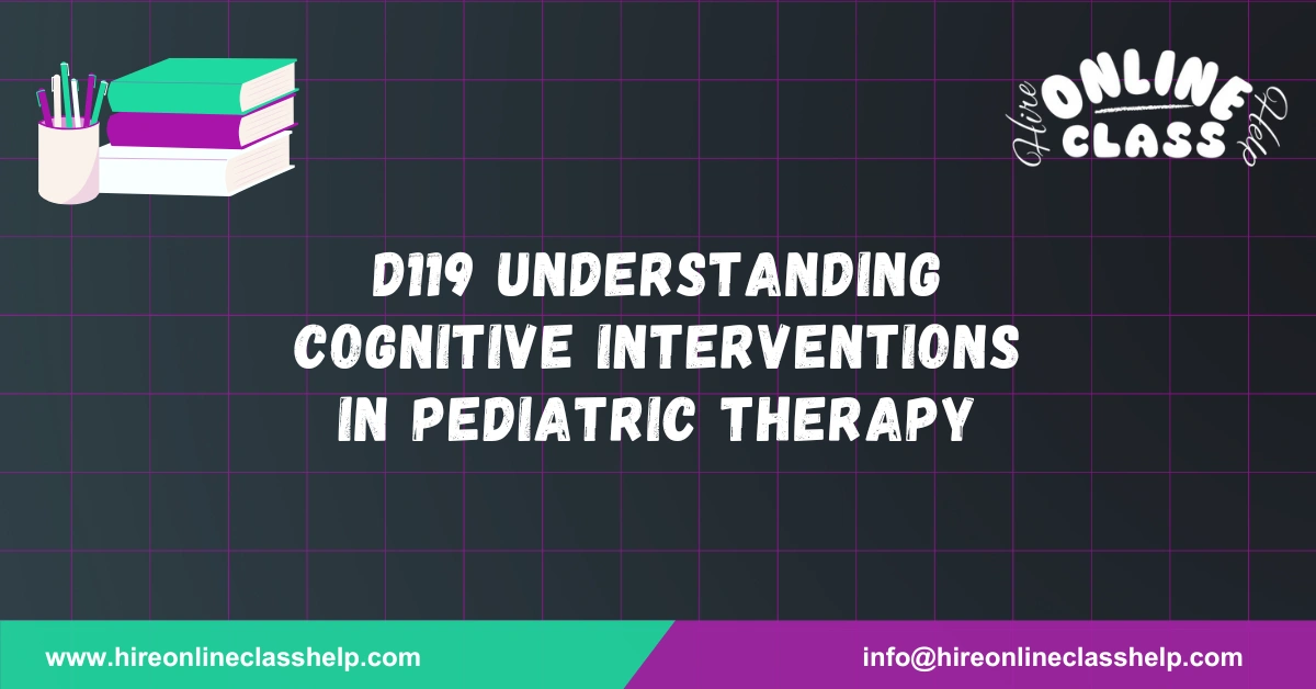 D119 Understanding Cognitive Interventions in Pediatric Therapy