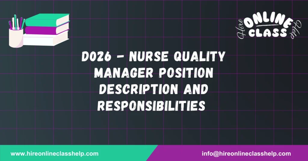 D026 - Nurse Quality Manager Position Description and Responsibilities
