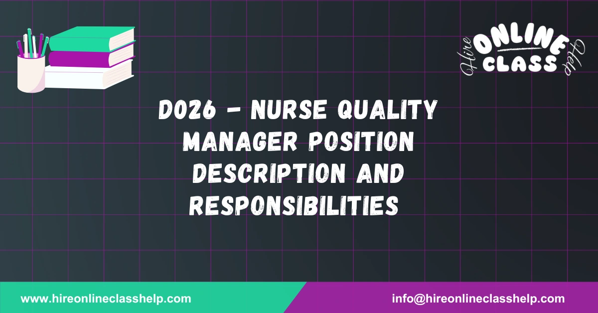 D026 - Nurse Quality Manager Position Description and Responsibilities