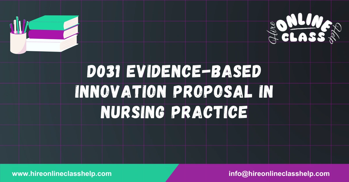 D031 Evidence-Based Innovation Proposal in Nursing Practice
