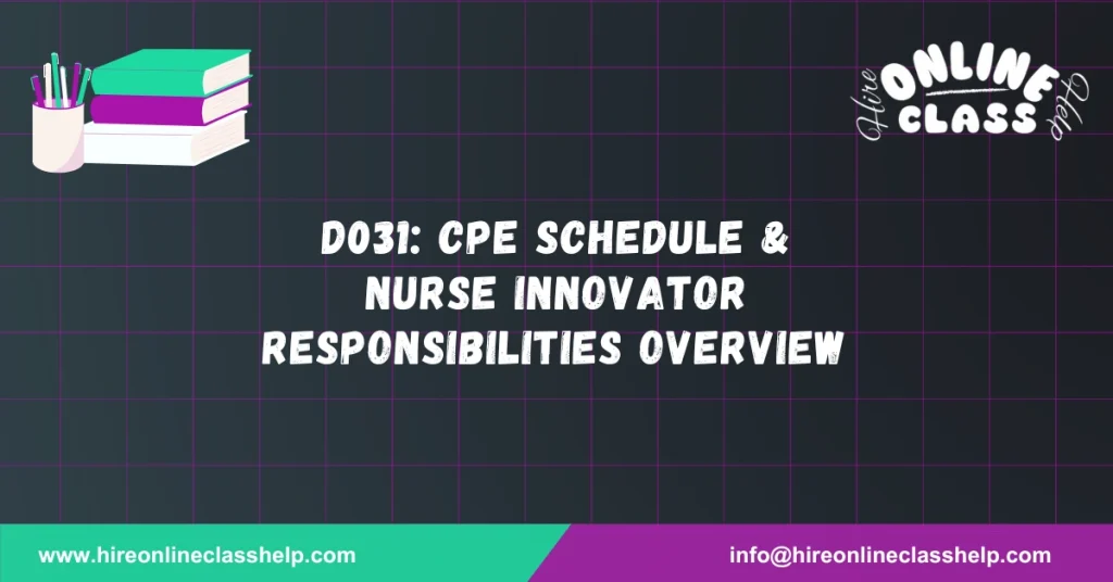 D031: CPE Schedule & Nurse Innovator Responsibilities Overview