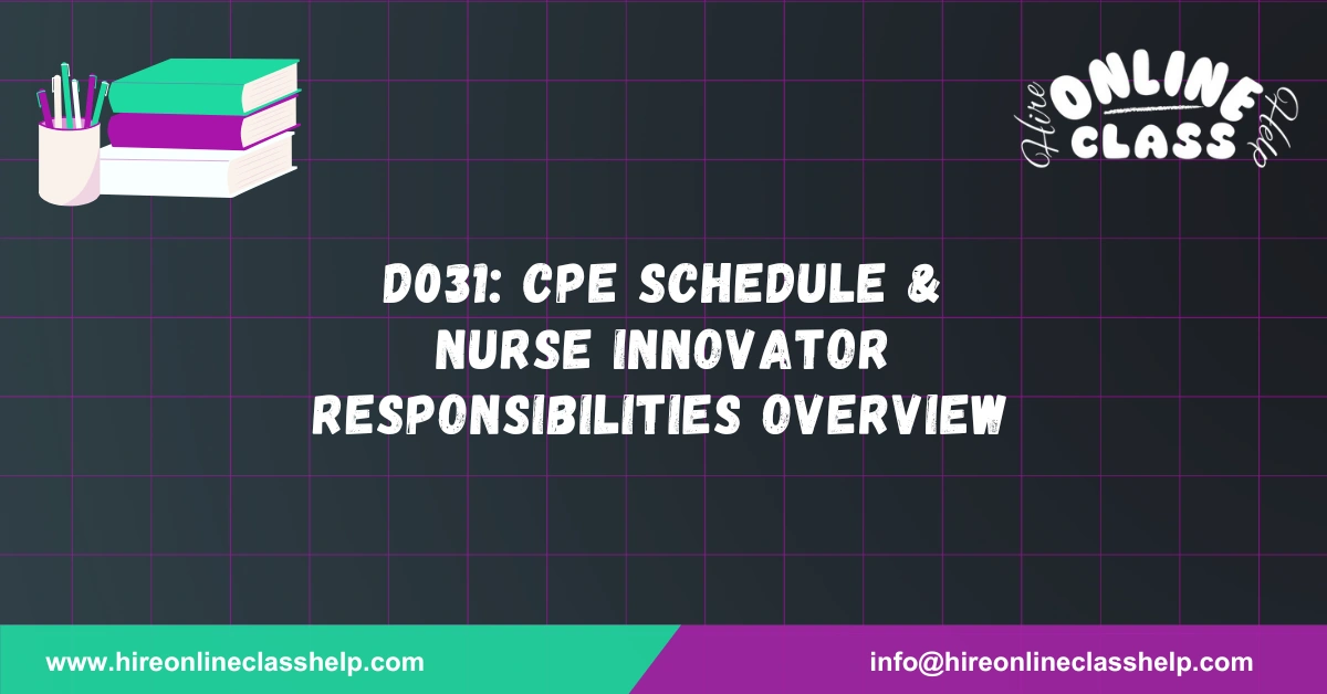 D031: CPE Schedule & Nurse Innovator Responsibilities Overview