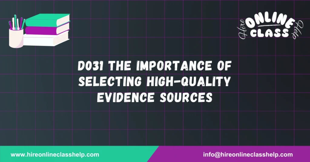 D031 The Importance of Selecting High-Quality Evidence Sources