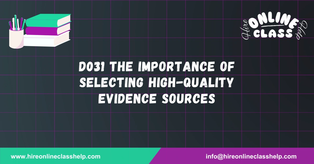D031 The Importance of Selecting High-Quality Evidence Sources