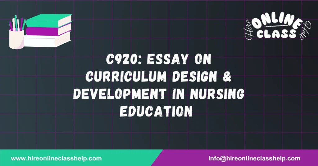 C920: Essay on Curriculum Design & Development in Nursing Education