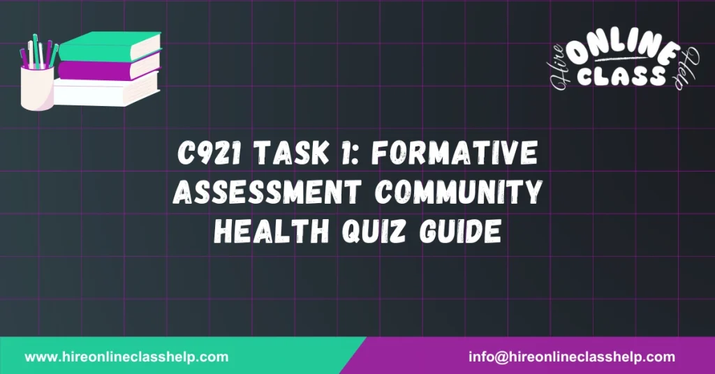 C921 Task 1: Formative Assessment Community Health Quiz Guide