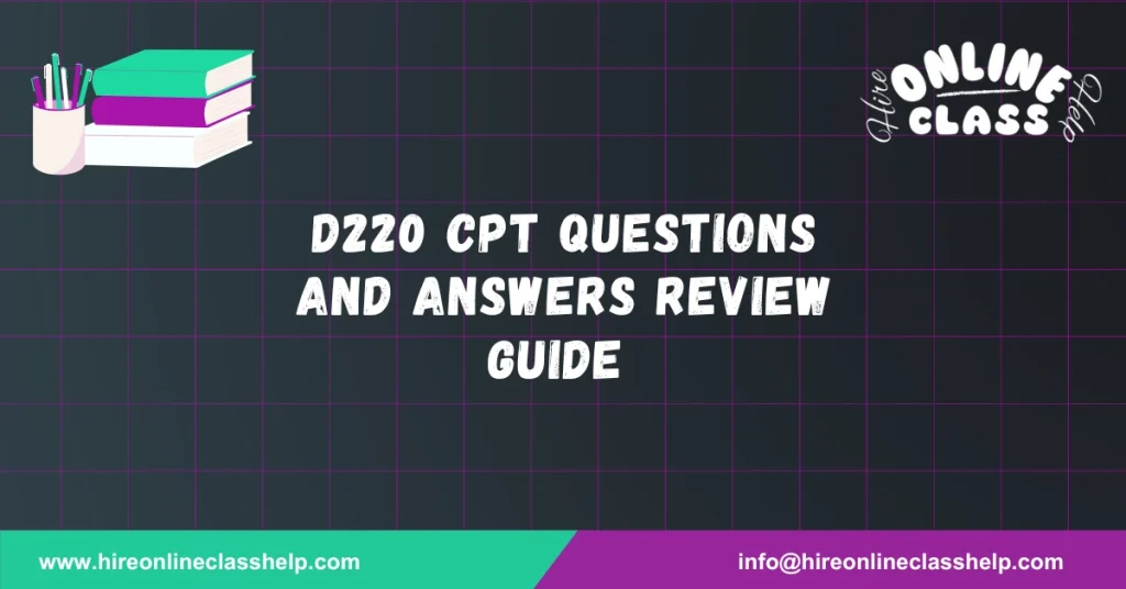 D220 CPT Questions and Answers Review Guide