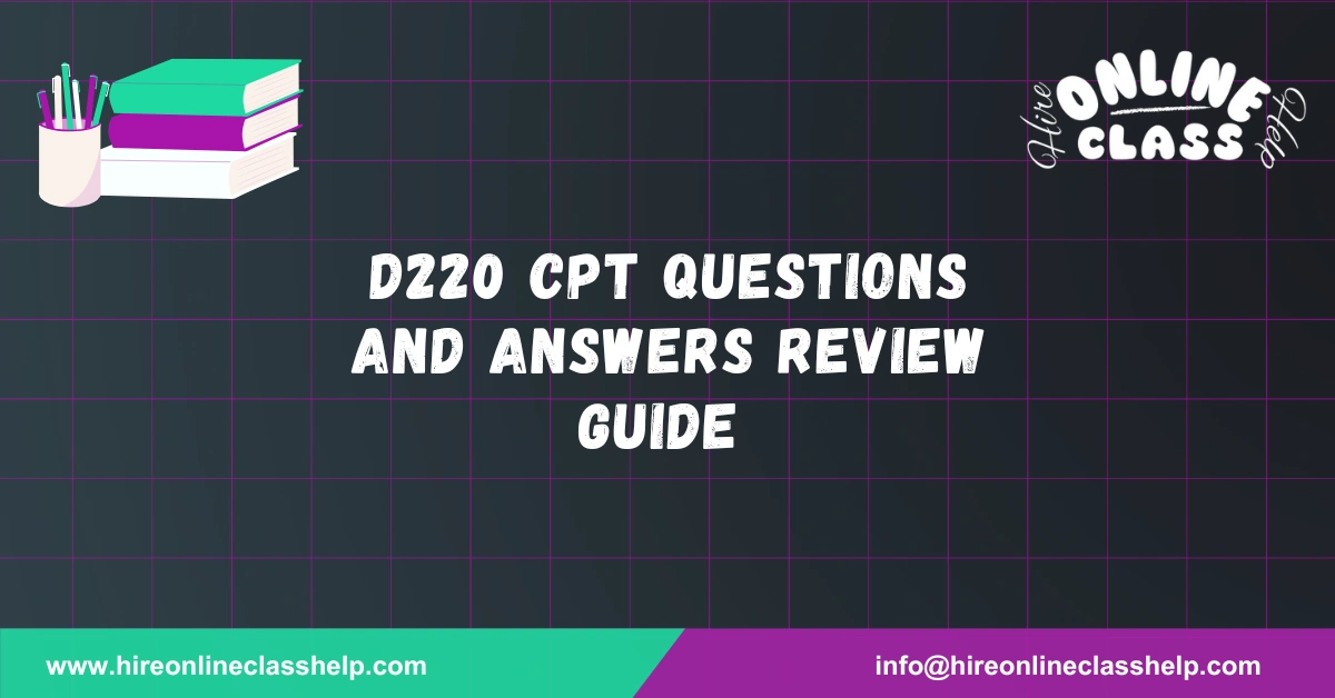 D220 CPT Questions and Answers Review Guide