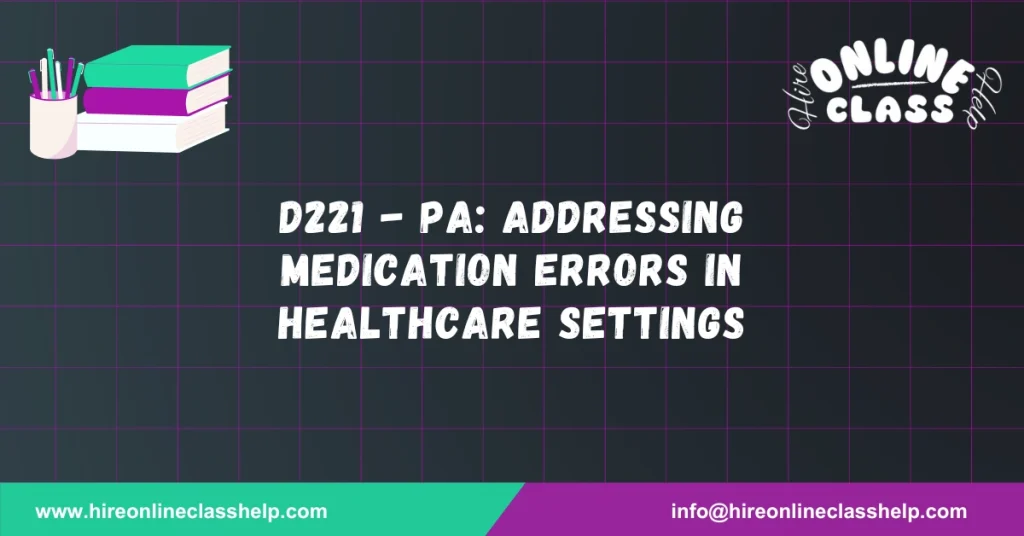 D221 - PA: Addressing Medication Errors in Healthcare Settings