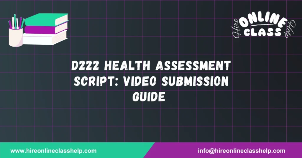 D222 Health Assessment Script: Video Submission Guide
