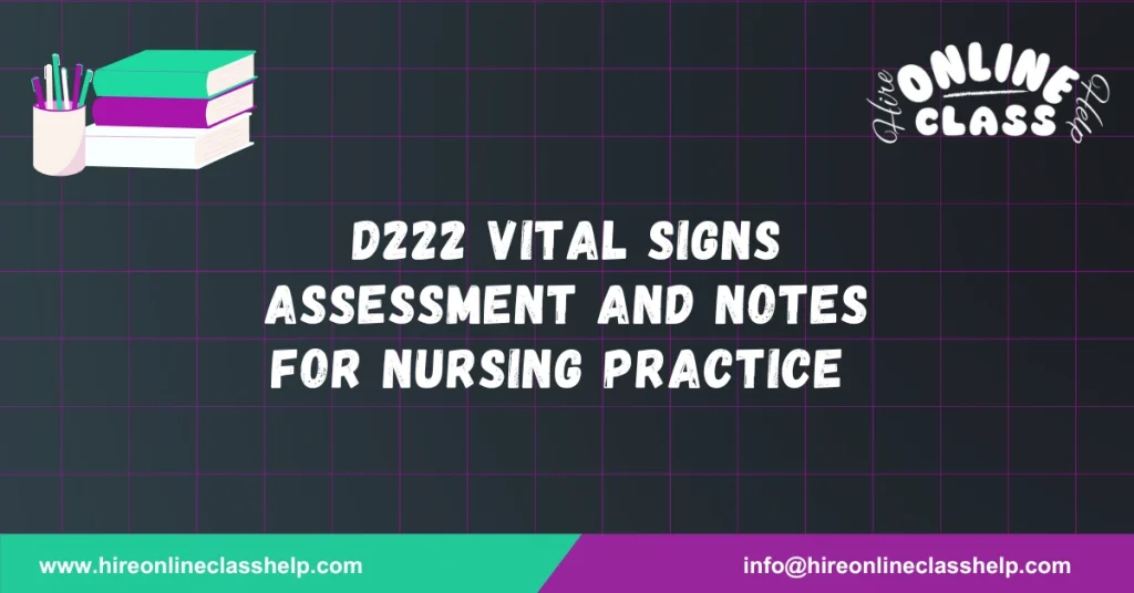 D222 Vital Signs Assessment and Notes for Nursing Practice