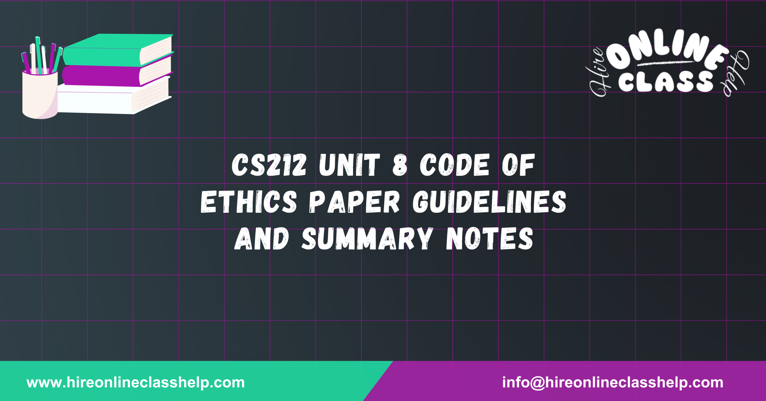 CS212 Unit 8 Code of Ethics Paper Guidelines and Summary Notes