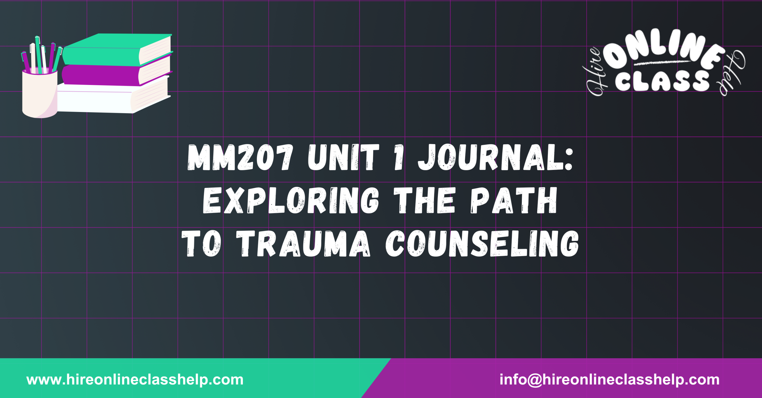 MM207 Unit 1 Journal: Exploring the Path to Trauma Counseling