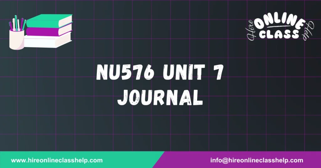NU576 Unit 7 Journal