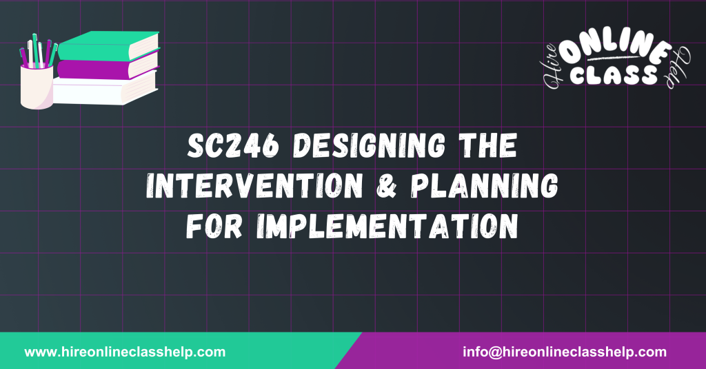 SC246 Designing the Intervention & Planning for Implementation