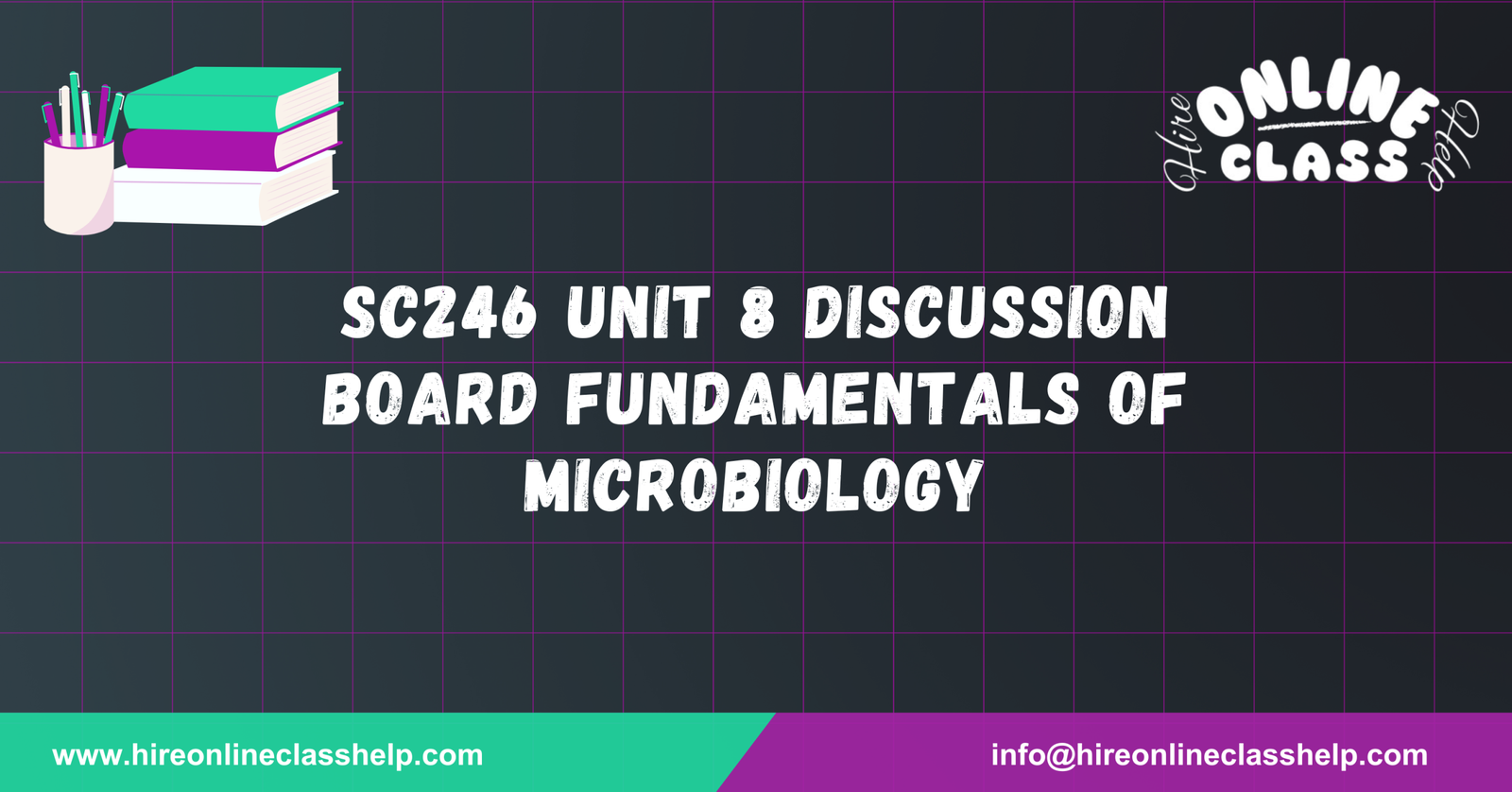 SC246 Unit 8 Discussion Board Fundamentals of Microbiology