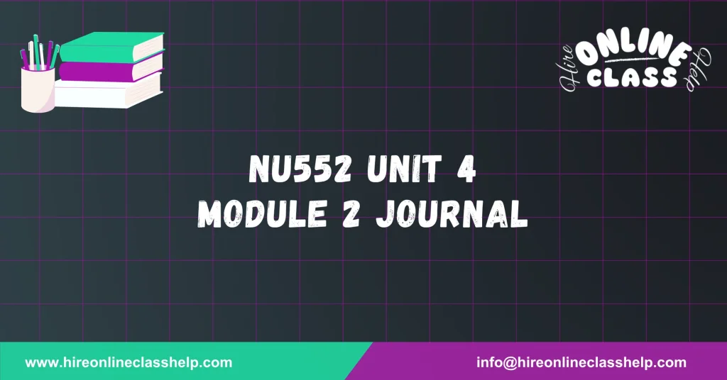 NU552 Unit 4 Module 2 Journal